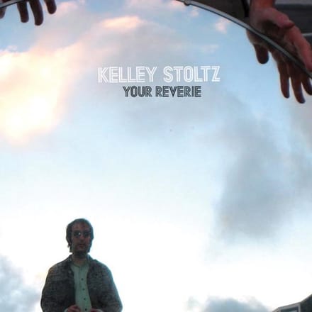 Kelley Stoltz - Your Reverie (7" Single)