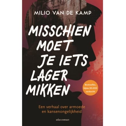 Misschien Moet Je Iets Lager Mikken - Milio van de Kamp