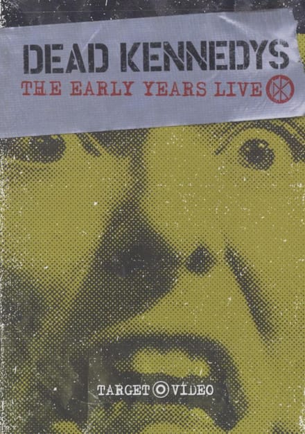 Dead Kennedys: The Early Years Live