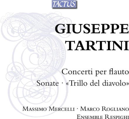 Massimo Mercelli, Marco Rogliano, Ensemble Respighi - Tartini: Concerti Per Flauto | Sonate | "Trillo Del Diavolo" (2 CD)