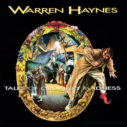 Tales Of Ordinary Madness - Warren Haynes