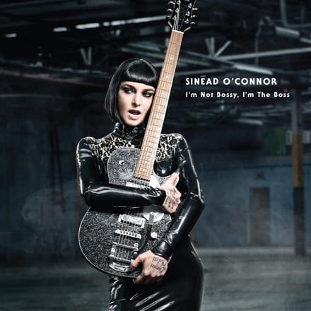 I'm Not Bossy, I'm The Boss - Sinead O'connor