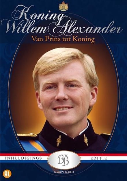 Koning Willem - Alexander - Van Prins Tot Koning (DVD)