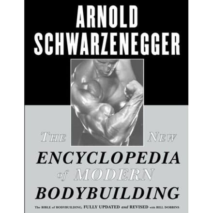 The New Encyclopedia Of Modern Bodybuilding - Arnold Schwarzenegger