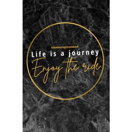 Kilometerregistratieboek Life Is A Journey, Enjoy The Ride - Miljonair Mindset