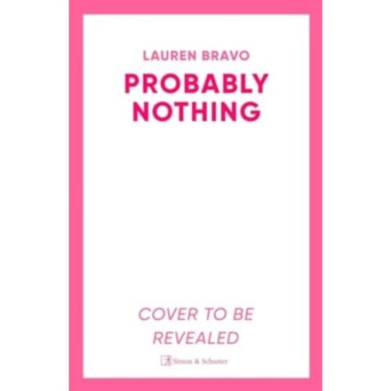 Probably Nothing - Lauren Bravo