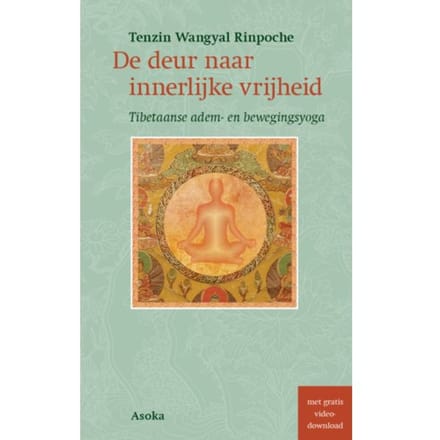 De Deur Naar Innerlijke Vrijheid - Tenzin Wangyal Rinpoche