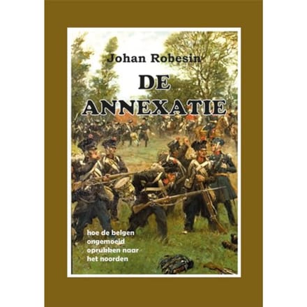 De Annexatie - Johan Robesin