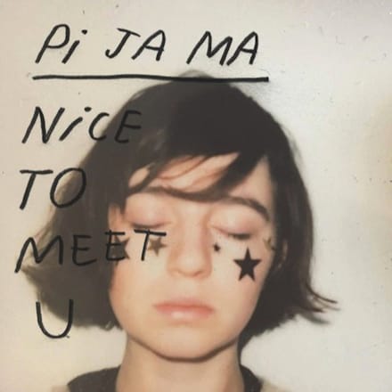 Pi Ja Ma - Nice To Meet U (CD)