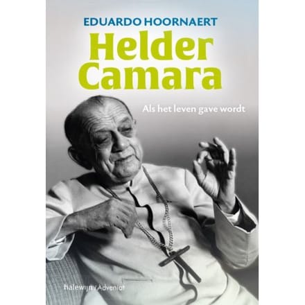 Helder Camara - Eduardo Hoornaert