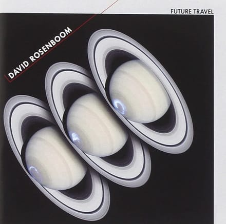 David Rosenboom - Rosenboom: Future Travel (CD)