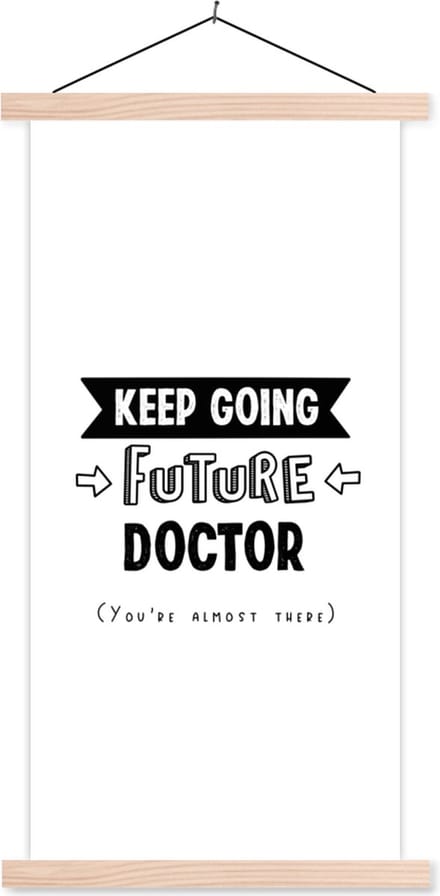 Posterhanger incl. Poster 40x80 cm - Schoolplaat - Quote - Studeren - Dokter - Textielposter - Blanke latten