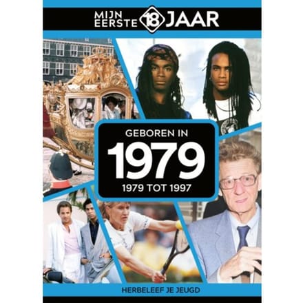 Geboren In 1979 - Mijn Eerste 18 Jaar - Mijn eerste 18 jaar