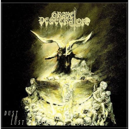 Grave Desecrator - Dust To Lust - Metal - LP
