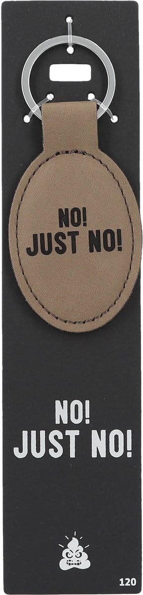 Depesche - Sleutelhanger "Do not forget me!" - motief 120 met de tekst "No! Just No!"