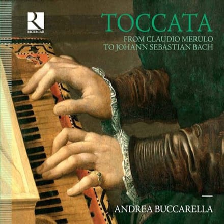 Andrea Buccarella - Toccata From Claudio Merulo To Johann Sebastian Bach (CD)
