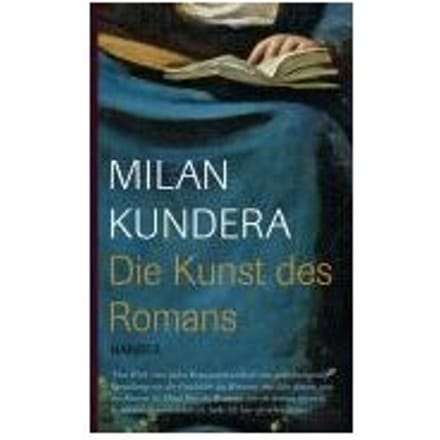 Die Kunst des Romans - Kundera, Milan