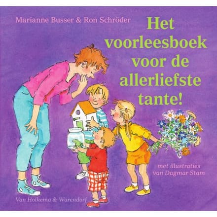 Het Voorleesboek Voor De Allerliefste Tante! - Marianne Busser