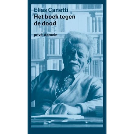 Het Boek Tegen De Dood - Privé-Domein - Elias Canetti