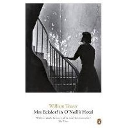 Mrs Eckdorf In O'Neill's Hotel - William Trevor