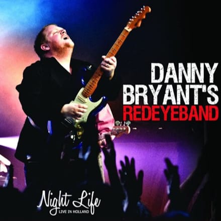 Night Life, Live In Holland - Danny Bryant's Redeyeband