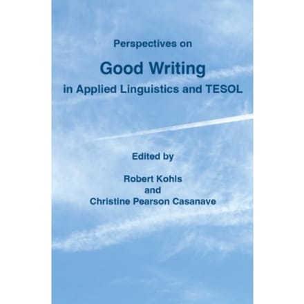 Perspectives On Good Writing In Applied Linguistics And Tesol