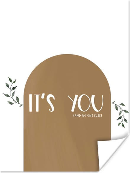 Poster Spreuken - It's you and no one else - Liefde - Quotes - 60x80 cm