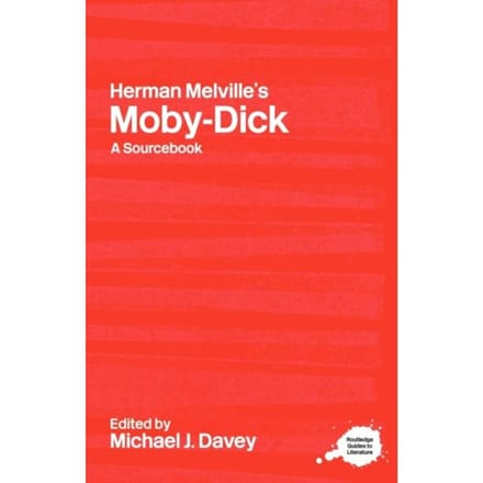 Herman Melville's Moby-Dick - Routledge Guides To Literature