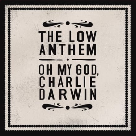 Low Anthem - Oh My God, Charlie Darwin (10th Anniversary Edition) (LP) (Limited Edition) (Coloured Vinyl)