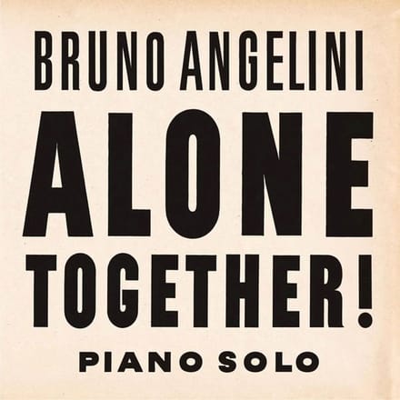 Bruno Angelini - Alone Together ! Piano Solo (CD)