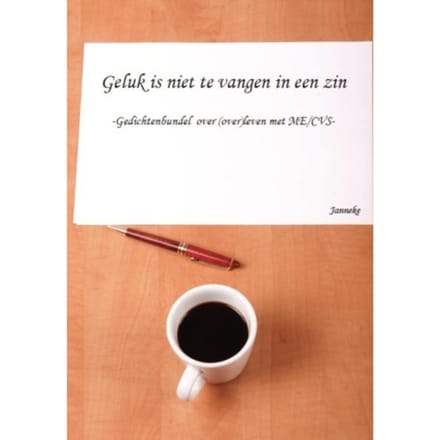 Geluk Is Niet Te Vangen In Een Zin - Janneke