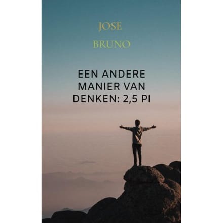 Een Andere Manier Van Denken: 2,5 Pi - Jose Bruno