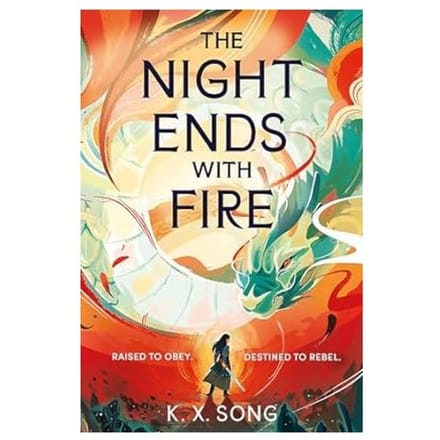 The Night Ends With Fire - K. X. Song