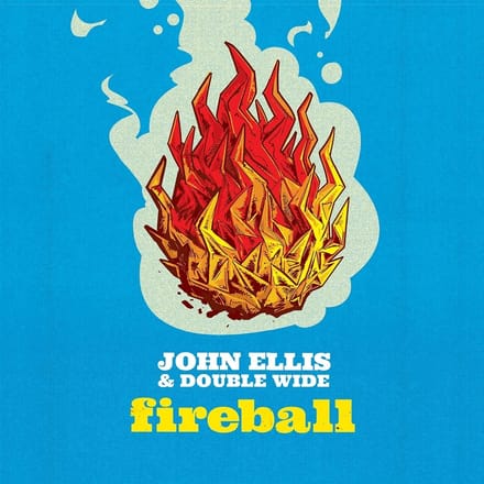 John Ellis & Double Wide - Fireball (CD)