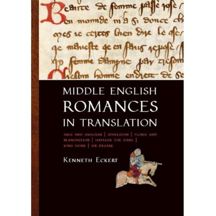 Middle English Romances In Translation - Kenneth Eckert