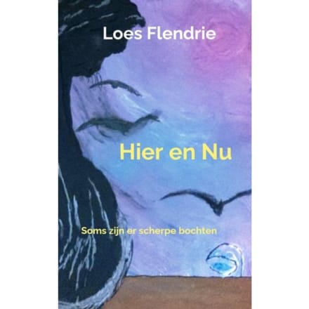 Hier En Nu - Loes Flendrie