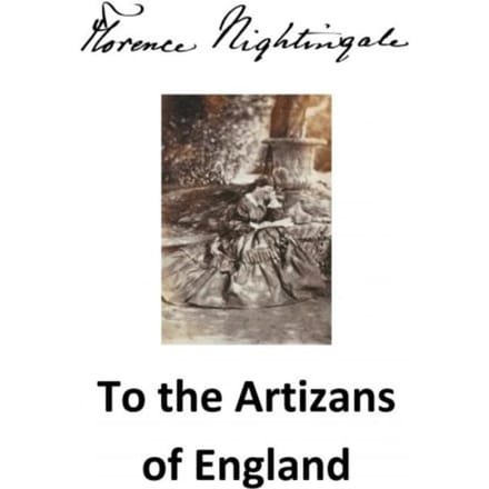To The Artizans Of England - Florence Nightingale