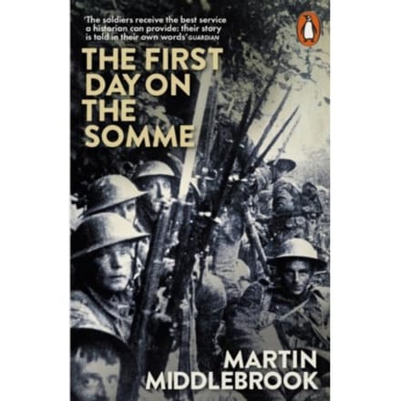 The First Day On The Somme - Martin Middlebrook