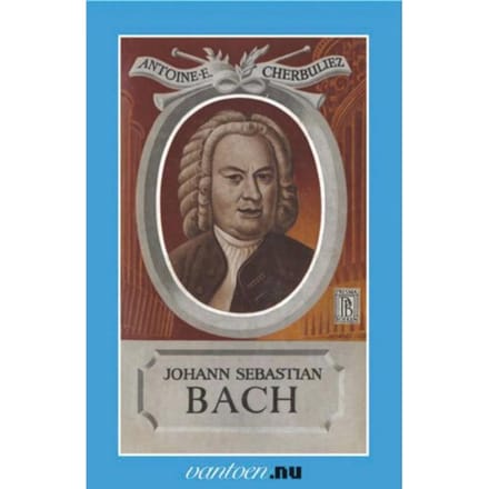 Johann Sebastian Bach - Vantoen.Nu - A. Cherbuliez