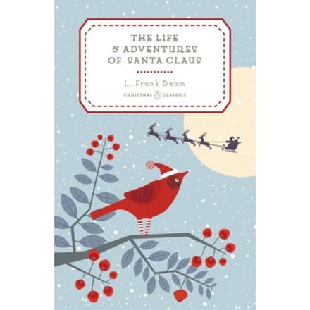 Life And Adventures Of Santa Claus - L. Frank Baum