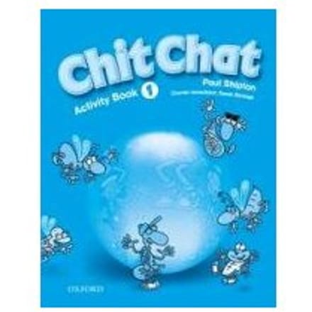Chit Chat 1: Activity Book - Paul Shipton