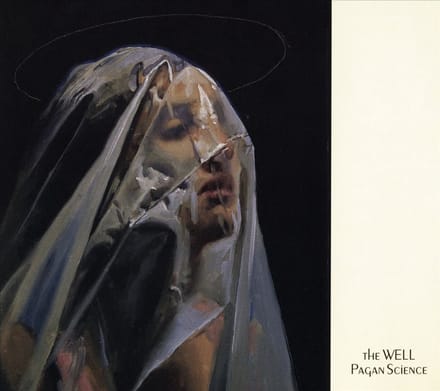 The Well - Pagan Science (CD)
