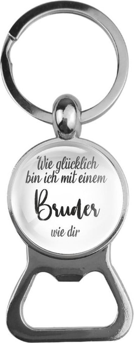 Bieropener Glas - Wie Glucklich Bin Ich Mit Einem Bruder Wie Dir