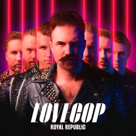 Lovecop - Royal Republic