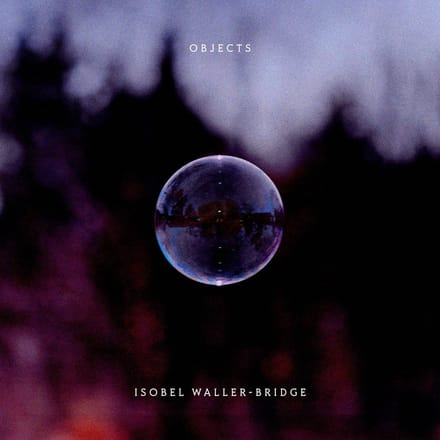 Isobel Waller-Bridge - Objects (LP)