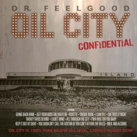Dr. Feelgood - Oil City Confidential (LP)