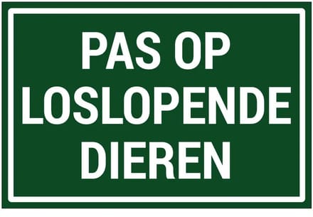 Pas op loslopende dieren sticker | 45 x 30 cm