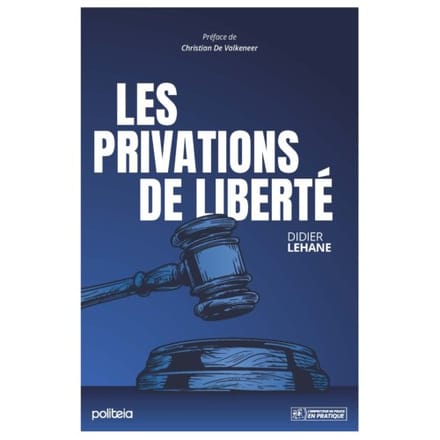 Privation De Liberté Judiciaire - Didier Lehane