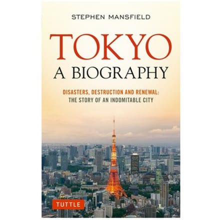 Tokyo: A Biography - Stephen Mansfield