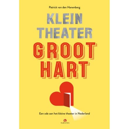 Klein Theater, Groot Hart - Patrick van den Hanenberg